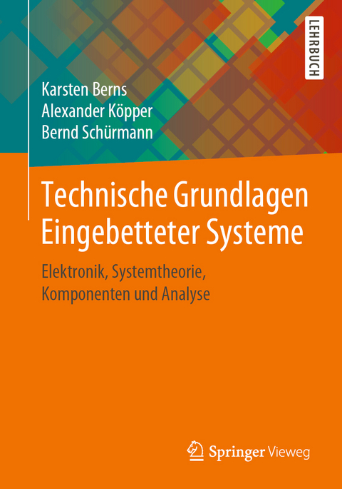 Technische Grundlagen Eingebetteter Systeme - Karsten Berns, Alexander Köpper, Bernd Schürmann