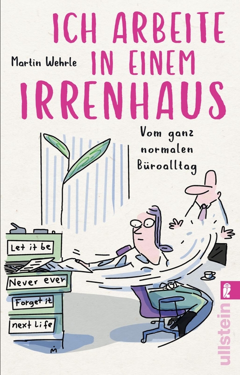 Ich arbeite in einem Irrenhaus - Martin Wehrle