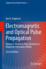 Electromagnetic and Optical Pulse Propagation - Oughstun, Kurt E.