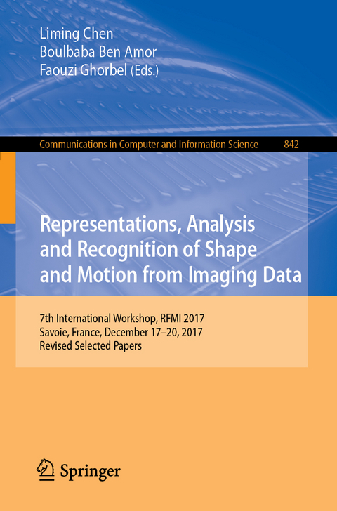 Representations, Analysis and Recognition of Shape and Motion from Imaging Data - 