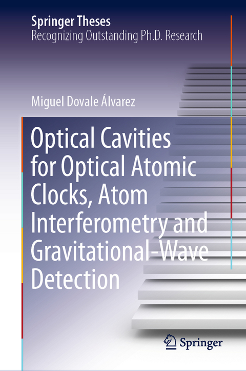 Optical Cavities for Optical Atomic Clocks, Atom Interferometry and Gravitational-Wave Detection - Miguel Dovale Álvarez