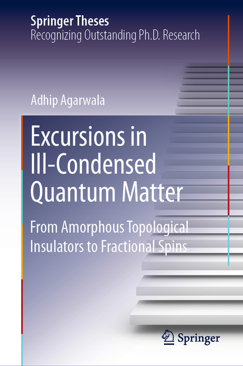 Excursions in Ill-Condensed Quantum Matter - Adhip Agarwala