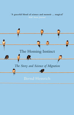 Homing Instinct -  Bernd Heinrich