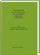 Literaturbericht zur mittelalterlichen und neuzeitlichen Epigraphik (1992-1997) - Koch, Walter; Glaser, Maria; Bornschlegel, Franz A.