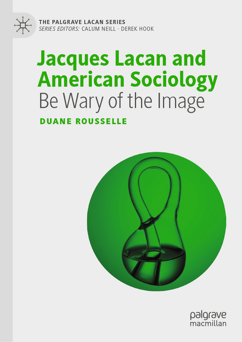Jacques Lacan and American Sociology - Duane Rousselle