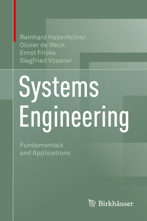 Systems Engineering - Reinhard Haberfellner, Olivier de Weck, Ernst Fricke, Siegfried Vössner