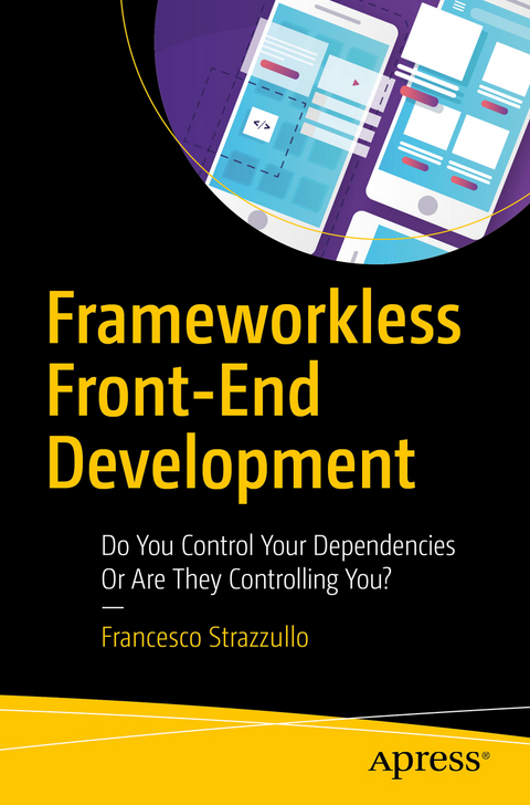 Frameworkless Front-End Development - Francesco Strazzullo
