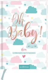 Oh Baby! Mein Tagebuch für die Schwangerschaft - 