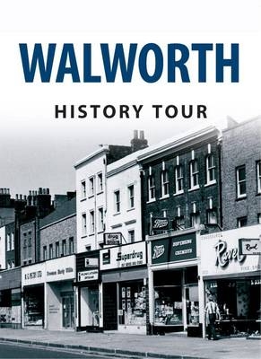 Walworth History Tour -  Mark Baxter,  Darren Lock