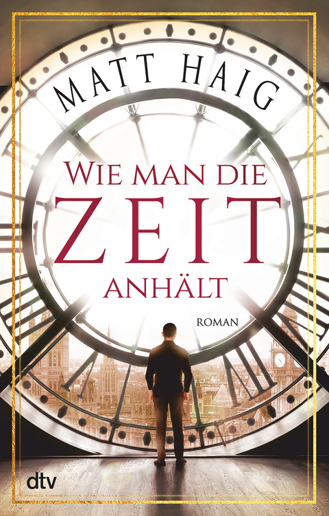 Wie man die Zeit anhält - Matt Haig