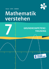 Mathematik verstehen Grundkompetenztraining 7, Arbeitsheft - Günther Malle, Maria Koth, Christian Dorner