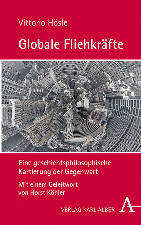 Globale Fliehkräfte - Vittorio Hösle