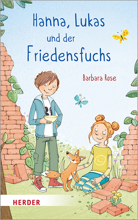 Hanna, Lukas und der Friedensfuchs - Barbara Rose