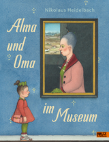 Alma und Oma im Museum - Nikolaus Heidelbach
