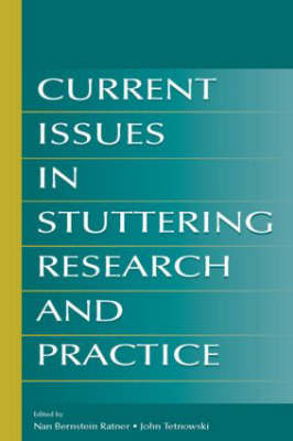 Current Issues in Stuttering Research and Practice - 