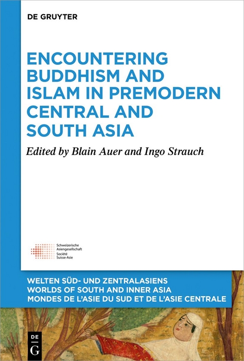 Encountering Buddhism and Islam in Premodern Central and South Asia - 