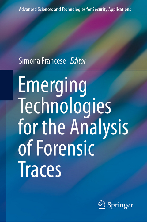 Emerging Technologies for the Analysis of Forensic Traces - 