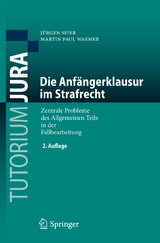 Die Anfängerklausur im Strafrecht - Seier, Jürgen; Waßmer, Martin Paul