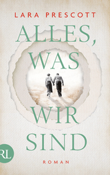 Alles, was wir sind - LARA PRESCOTT