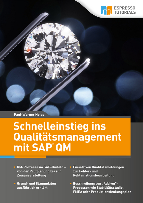 Schnelleinstieg ins Qualitätsmanagement mit SAP QM - Paul-Werner Neiss