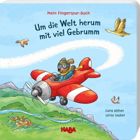 Mein Fingerspur-Buch - Um die Welt herum mit viel Gebrumm - Carla Häfner