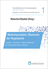 Medizinprodukte: Ökonomie der Regulatorik - 