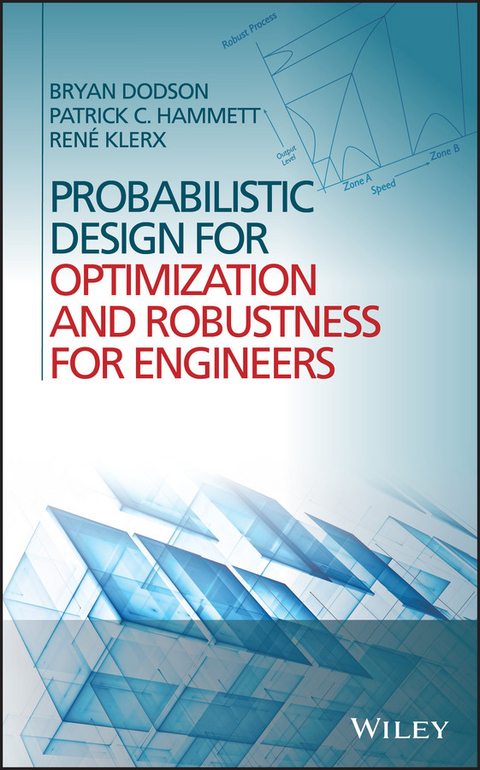 Probabilistic Design for Optimization and Robustness for Engineers -  Bryan Dodson,  Patrick Hammett,  Rene Klerx