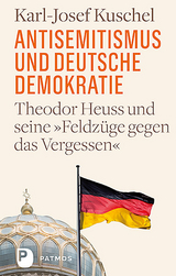 Antisemitismus und deutsche Demokratie - Karl-Josef Kuschel