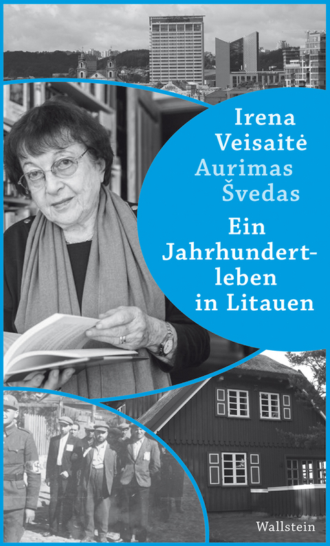 Ein Jahrhundertleben in Litauen - Aurimas Svedas, Irena Veisaitè