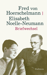 Briefwechsel - Elisabeth Noelle-Neumann, Fred von Hoerschelmann