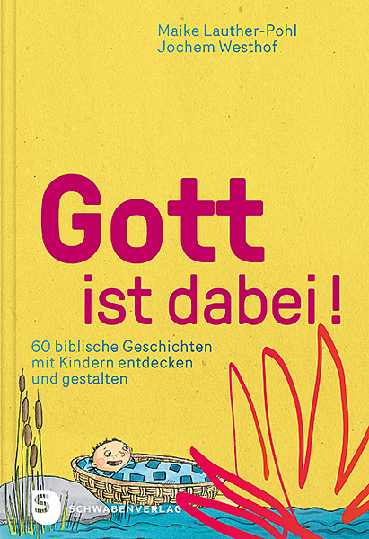 Gott ist dabei! - Maike Lauther-Pohl, Jochem Westhof