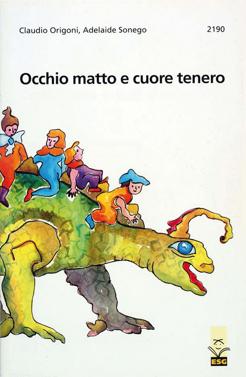 Occhio matto e cuore tenero - Claudio Origoni