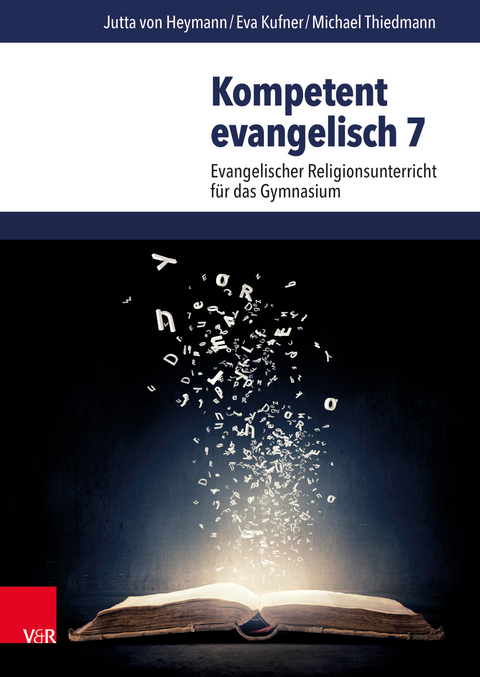 Kompetent evangelisch 7 - Jutta von Heymann, Eva Kufner, Michael Thiedmann