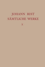 Johann Rist: Sämtliche Werke / Neuer Teutscher Parnass 1652 - 