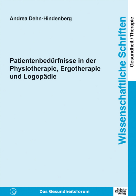 Patientenbedürfnisse in der Physiotherapie, Ergotherapie und Logopädie -  Andrea Dehn-Hindenberg