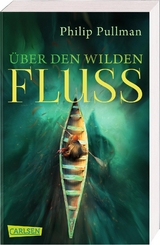 His Dark Materials 0: Über den wilden Fluss - Philip Pullman