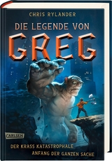 Die Legende von Greg 1: Der krass katastrophale Anfang der ganzen Sache - Chris Rylander