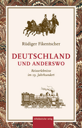 Deutschland und anderswo - Rüdiger Fikentscher