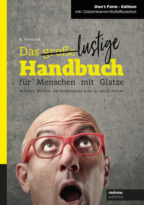 Das große/ lustige Handbuch für Menschen mit Glatze - René Nowaczyk