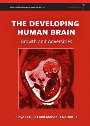 Developing Human Brain -  Floyd Harry Gilles,  Marvin D. Nelson