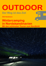 Wintercamping in Nordskandinavien - Dirk Heckmann
