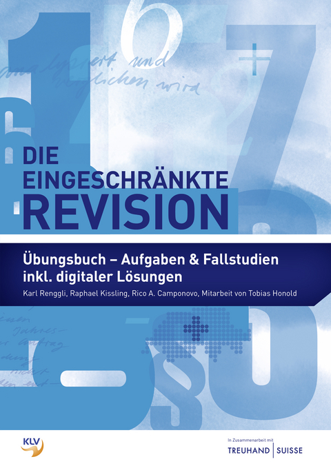 Die eingeschränkte Revision - Karl Renggli, Raphael Kissling, Rico A. Camponovo, Tobias Honold