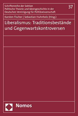 Liberalismus: Traditionsbestände und Gegenwartskontroversen - 