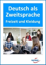 DaZ Grundlagen: Freizeit und Kleidung - digitales Buch für die Schule, anpassbar auf jedes Niveau -  Park Körner GmbH