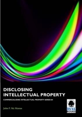 Disclosing Intellectual Property -  John P Mc Manus