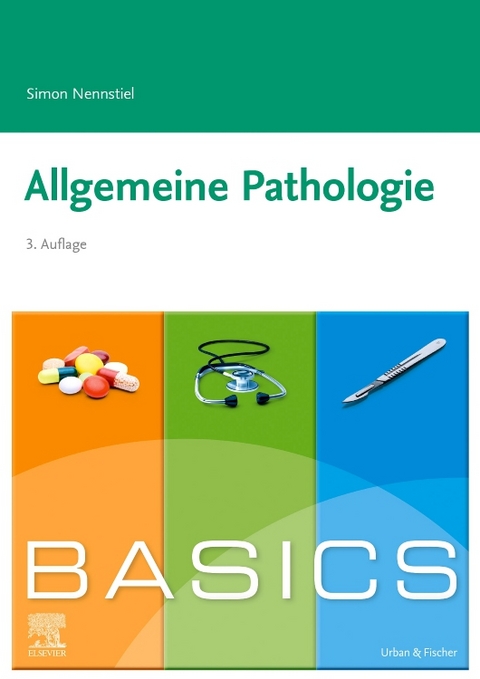 BASICS Allgemeine Pathologie - Simon Nennstiel