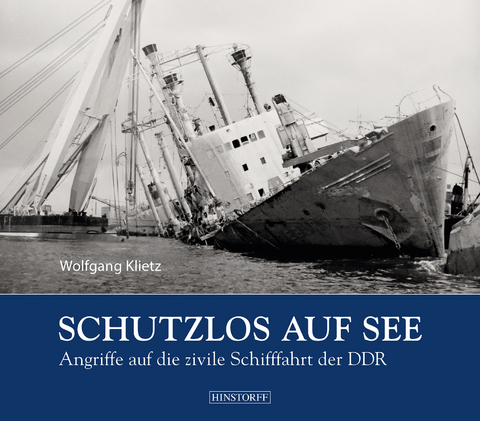 Schutzlos auf See - Wolfgang Klietz