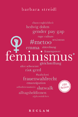 Feminismus. 100 Seiten - Barbara Streidl