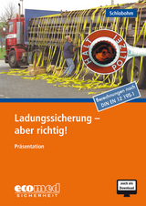 Ladungssicherung - aber richtig! - Schlobohm, Wolfgang