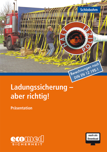 Ladungssicherung - aber richtig! - Wolfgang Schlobohm